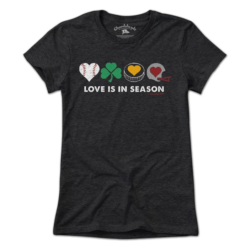 Love Is In Season T-Shirt